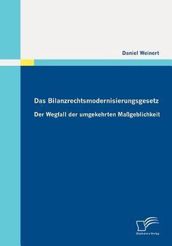 Das Bilanzrechtsmodernisierungsgesetz - cover