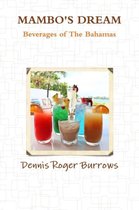 MAMBOS DREAM BEVERAGES OF THE BAHAMAS