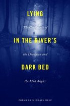 Lying in the River's Dark Bed