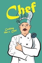Chef - Cooking Like a Chef