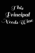 This Principal Needs Wine