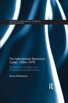 Routledge International Studies in Business History-The International Aluminium Cartel