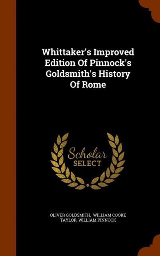 Whittaker's Improved Edition of Pinnock's Goldsmith's History of Rome