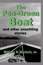 The Pea-Green Boat and Other Unsettling Stories
