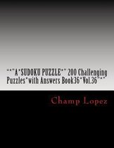 * a*sudoku Puzzle* 200 Challenging Puzzles*with Answers Book36*vol.36 *