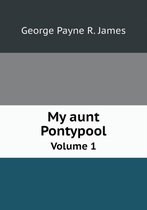 My aunt Pontypool Volume 1