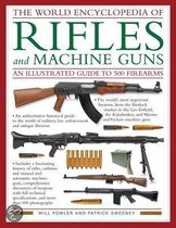 The World Encyclopedia of Rifles and Machine Guns