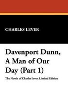 Davenport Dunn, a Man of Our Day (Part 1)