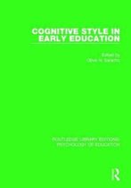 Routledge Library Editions: Psychology of Education- Cognitive Style in Early Education