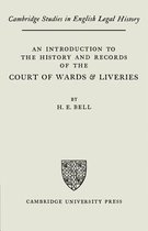 An Introduction To The History And Records Of The Courts Of Wards & Liveries