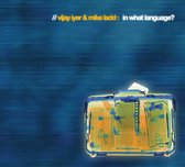 Vijay Iyer & Mike Ladd - In What Language? (CD)