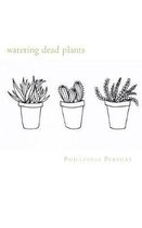 Watering Dead Plants