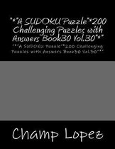 * a Sudoku Puzzle *200 Challenging Puzzles with Answers Book30 Vol.30 *