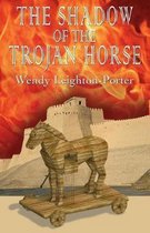 Shadows of the Past-The Shadow of the Trojan Horse