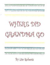 Where Did Grandma Go?