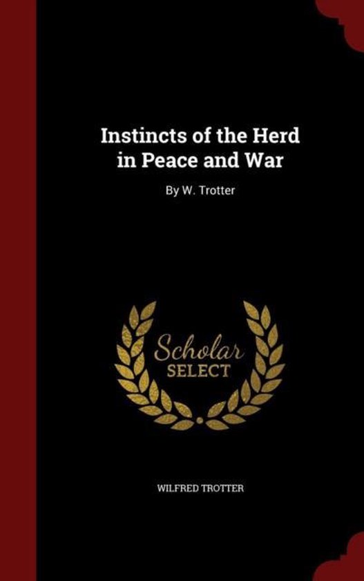 Instincts of the Herd in Peace and War - cover