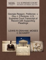 Georgie Reagon, Petitioner, V. Guy J. d'Antonio. U.S. Supreme Court Transcript of Record with Supporting Pleadings
