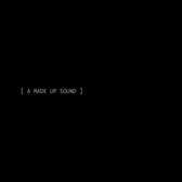 A Made Up Sound - A Made Up Sound (2009-2016) (CD)
