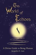 This World of Echoes