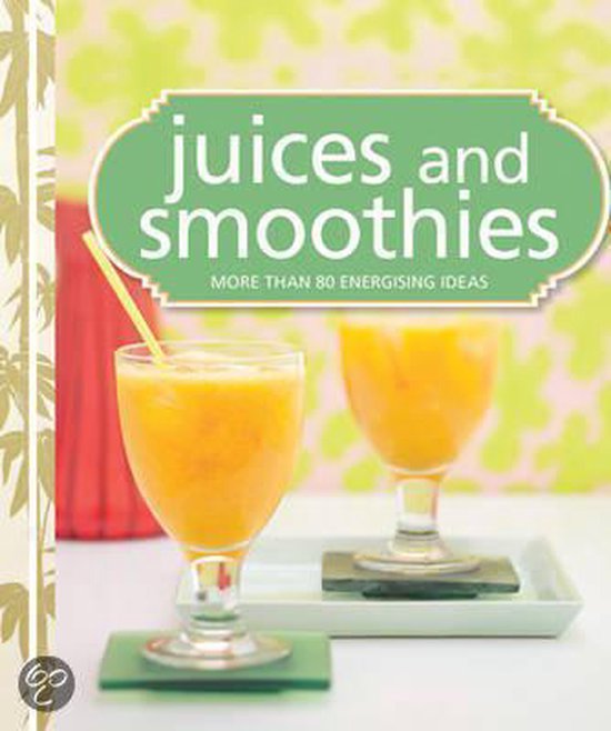 Juices and Smoothies, Murdoch Books Test Kitchen 9781741969481