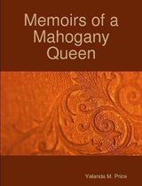 Memoirs of a Mahogany Queen