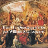 Henri IV, Deuxieme Partie, (Henry IV Part II in French)