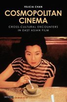 Cosmopolitan Cinema: Cross-Cultural Encounters in East Asian Film