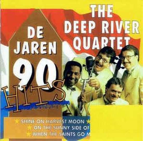 The Deep River Quartet - De jaren 90 hits