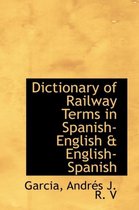 Dictionary of Railway Terms in Spanish-English & English-Spanish