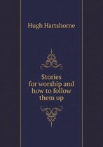 Stories for worship and how to follow them up