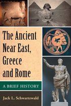 The Ancient Near East, Greece and Rome