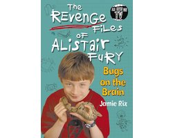 Alistair Fury - The Revenge Files of Alistair Fury: Bugs On The Brain