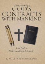 Understanding God's Contracts with Mankind