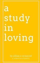 A Study in Loving