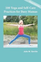 108 Yoga and Self-Care Practices for Busy Mamas
