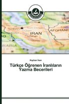 Türkçe Öğrenen İranlıların Yazma Becerileri