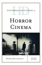 Historical Dictionaries of Literature and the Arts- Historical Dictionary of Horror Cinema