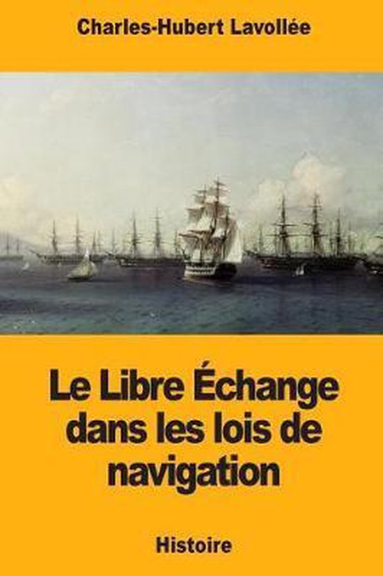 Le Libre Échange dans les lois de navigation - cover