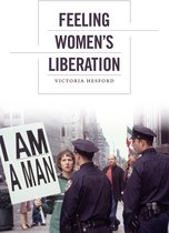 Next Wave: New Directions in Women's Studies - Feeling Women's Liberation