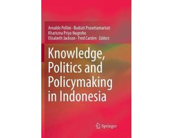 Knowledge, Politics and Policymaking in Indonesia