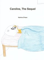 Caroline, the Sequel