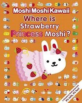 Where Is Strawberry Princess Moshi?