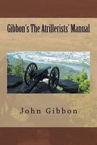 Gibbon's the Atrillerists' Manual