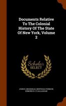 Documents Relative to the Colonial History of the State of New York, Volume 2