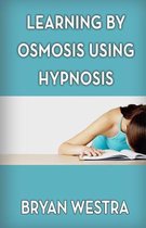 Learning by Osmosis Using Hypnosis