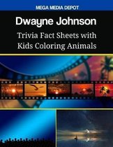 Dwayne Johnson Trivia Fact Sheets with Kids Coloring Animals