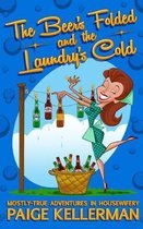 The Beer's Folded and the Laundry's Cold