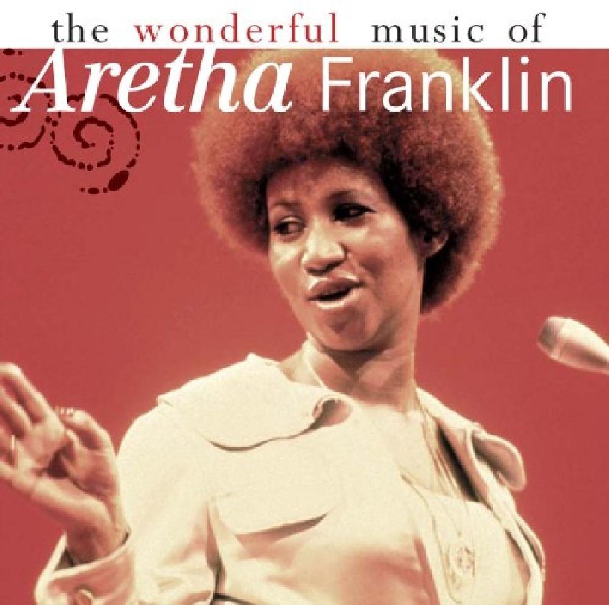 The Wonderful Music of Aretha Franklin