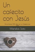 Un Cafecito Con Jes