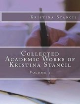 Collected Academic Works of Kristina Stancil